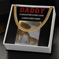Daddy-A Daughter's first love and a Son's first hero, Dad will love his new Cuban Link Chain