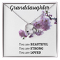 Granddaughter Beautiful Strong Loved Forever Love Necklace, Birthday, Special Occasion, Just Because
